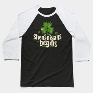 Let The Shenanigans Begin St Patricks Day Baseball T-Shirt